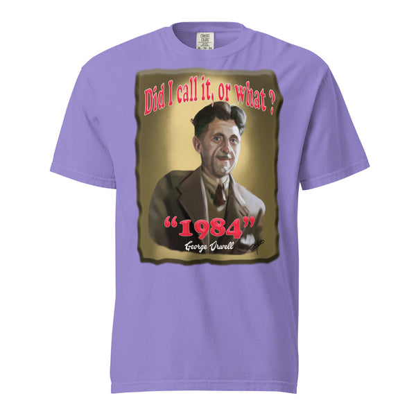 GEORGE ORWELL  -BOY DID I CALL IT OR WHAT?