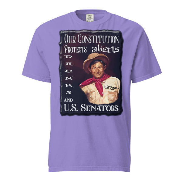 WILL ROGERS  -OUR CONSTITUTION PROTECTS  -ALIENS  -DRUNKS  -AND U.S. SENATORS