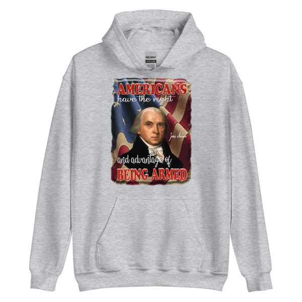 JAMES MADISON  -AMERICANS HAVE THE RIGHT AND ADVANTAGE OF BEING ARMED