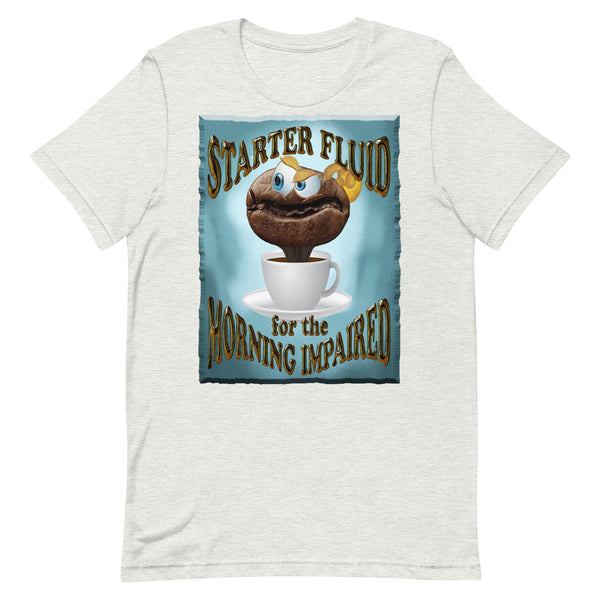COFFEE HUMOR   -STARTER FLUID  -FOR THE  -MORNING IMPAIRED