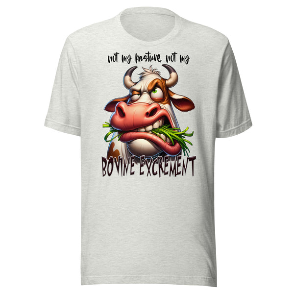NOT MY BOVINE EXCREMENT