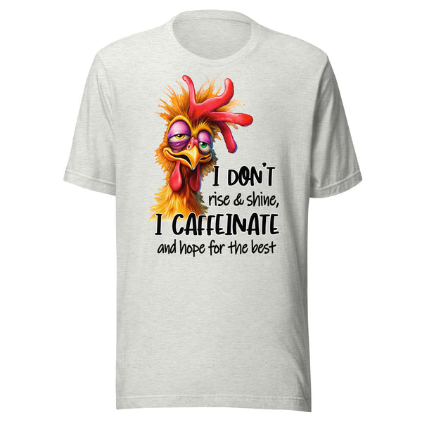 I DON'T RISE AND SHINE