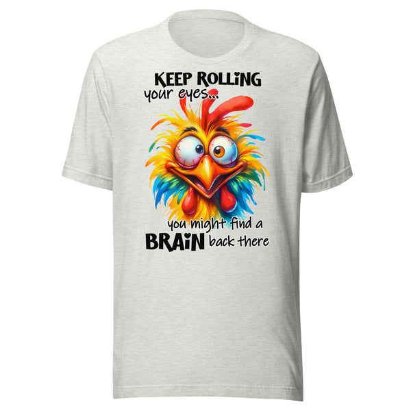 KEEP ROLLING YOUR EYES