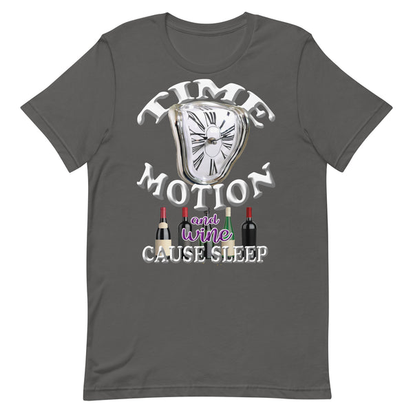 TIME  -MOTION  -AND WINE  -CAUSE SLEEP