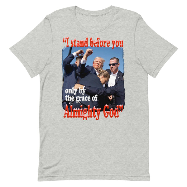 PRESIDENT TRUMO  -"I STAND BEFORE YOU ONLY BY THE GRACE OF GOD"