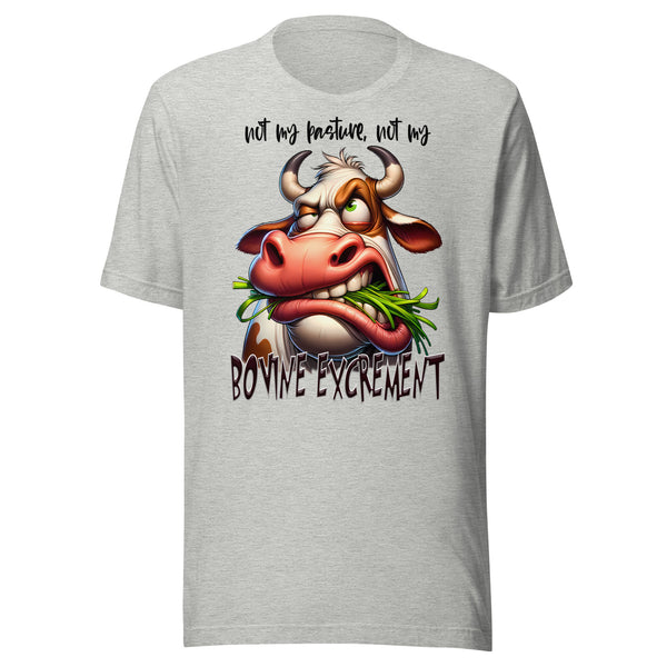 NOT MY BOVINE EXCREMENT