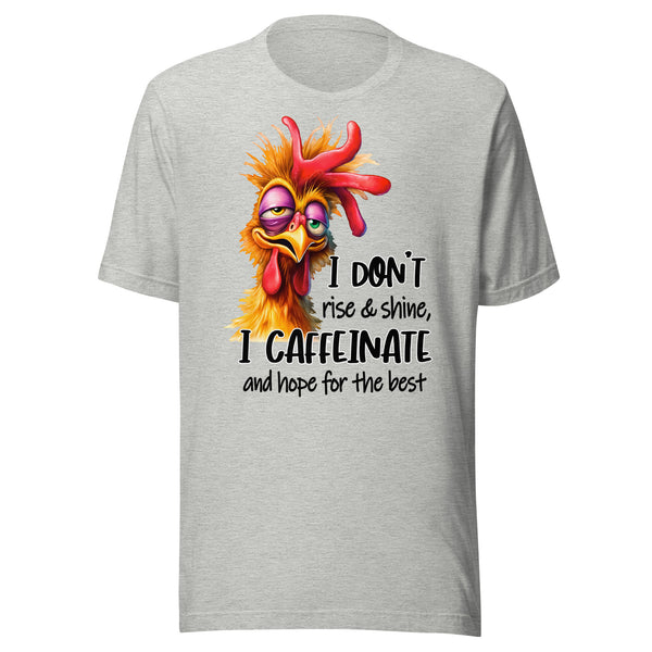 I DON'T RISE AND SHINE