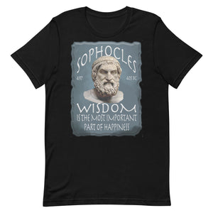 SOPHOCLES  -WISDOM IS THE MOST IMPORTANT PART OF HAPPINESS