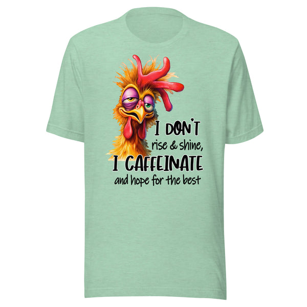 I DON'T RISE AND SHINE