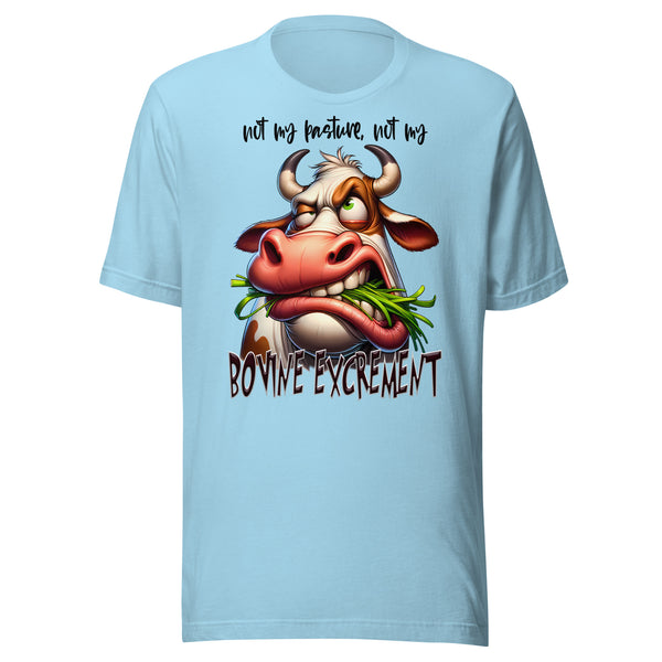 NOT MY BOVINE EXCREMENT