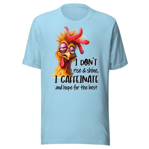 I DON'T RISE AND SHINE