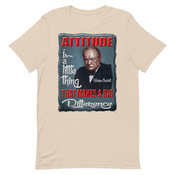 WINSTON CHURCHILL  -ATTITUDE IS A LITTLE THING THAT MAKES A BIG DIFFERENCE