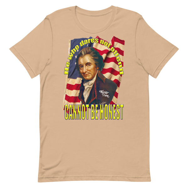 THOMAS PAINE  -HE WHO DARES NOT OFFEND CANNOT BE HONEST