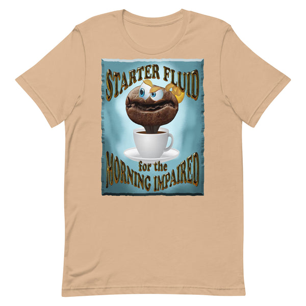 COFFEE HUMOR   -STARTER FLUID  -FOR THE  -MORNING IMPAIRED