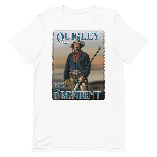 QUIGLEY  -FOR PRESIDENT