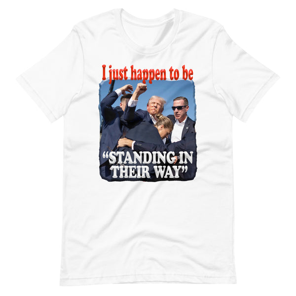 PRESIDENT TRUMP  -"I JUST HAPPEN TO BE STANDING IN THEIR WAY"