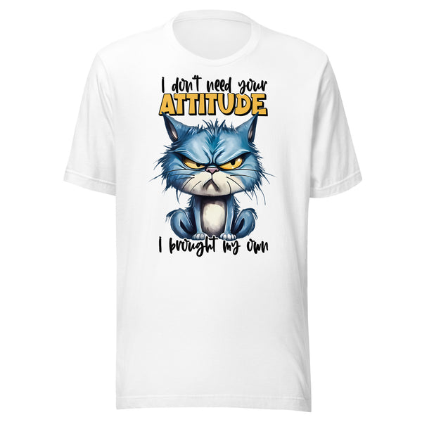 I DON'T NEED YOUR ATTITUDE