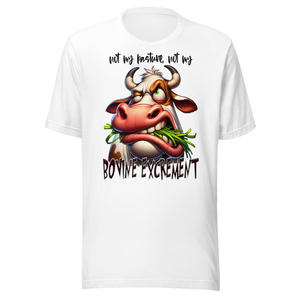 NOT MY BOVINE EXCREMENT