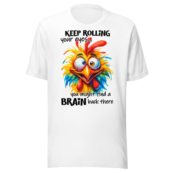 KEEP ROLLING YOUR EYES