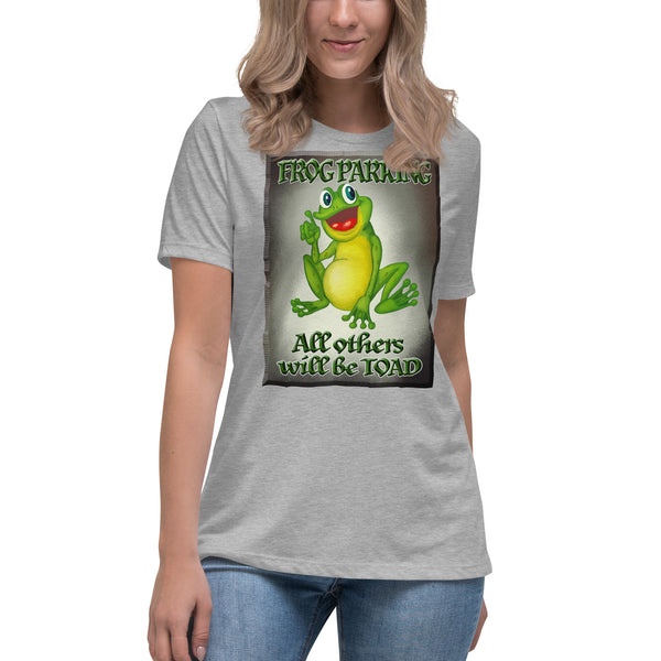 FROG PARKING  -ALL OTHERS WILL BE TOAD