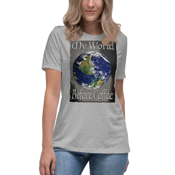 COFFEE HUMOR  -MY WORLD BEFORE COFFEE