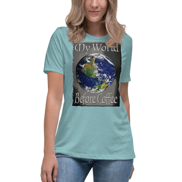 COFFEE HUMOR  -MY WORLD BEFORE COFFEE