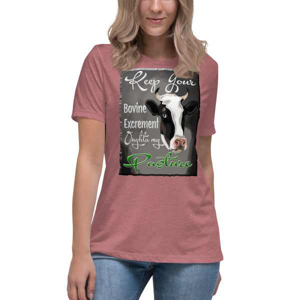 KEEP YOUR BOVINE EXCREMENT OUGHTA MY PASTURE