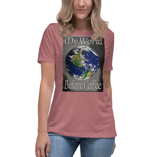 COFFEE HUMOR  -MY WORLD BEFORE COFFEE