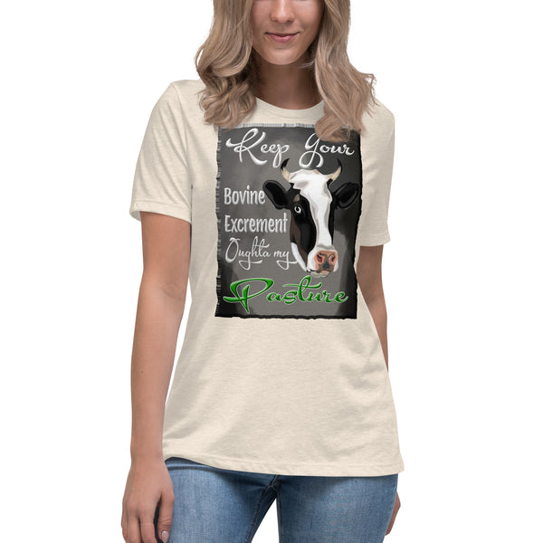 KEEP YOUR BOVINE EXCREMENT OUGHTA MY PASTURE