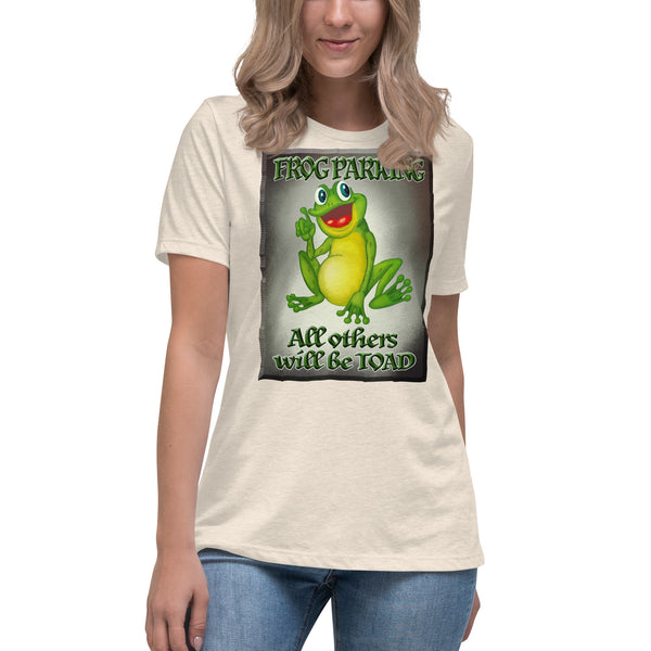 FROG PARKING  -ALL OTHERS WILL BE TOAD