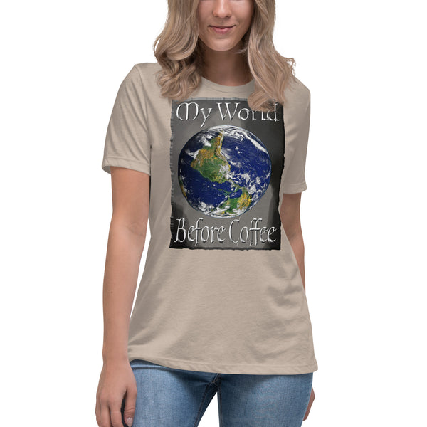 COFFEE HUMOR  -MY WORLD BEFORE COFFEE