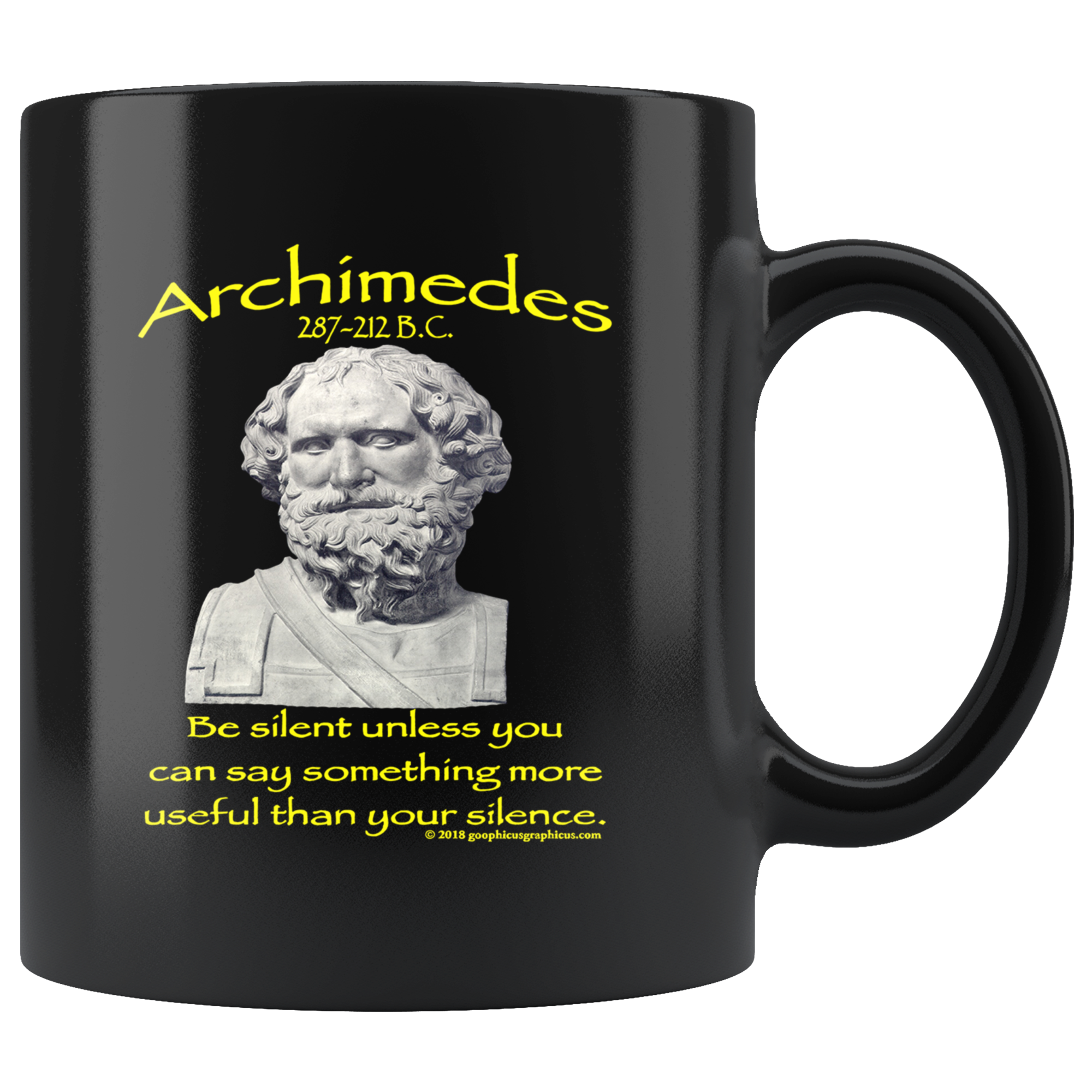 ARCHIMEDES -"Be silent unless you can say something more useful than your silence"