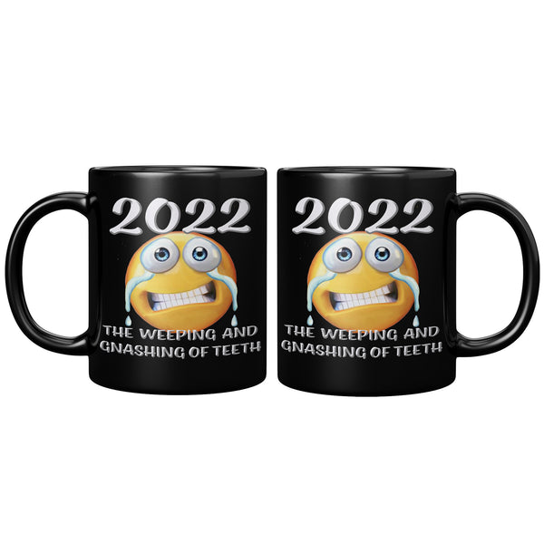 2022  -THE WEEPING AND GNASHING OF TEETH