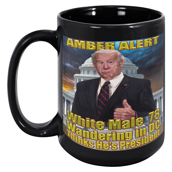 THE SWAMP  -AMBER ALERT  -WHITE MALE 78  -WANDERING IN DC  -THINKS HE'S PRESIDENT