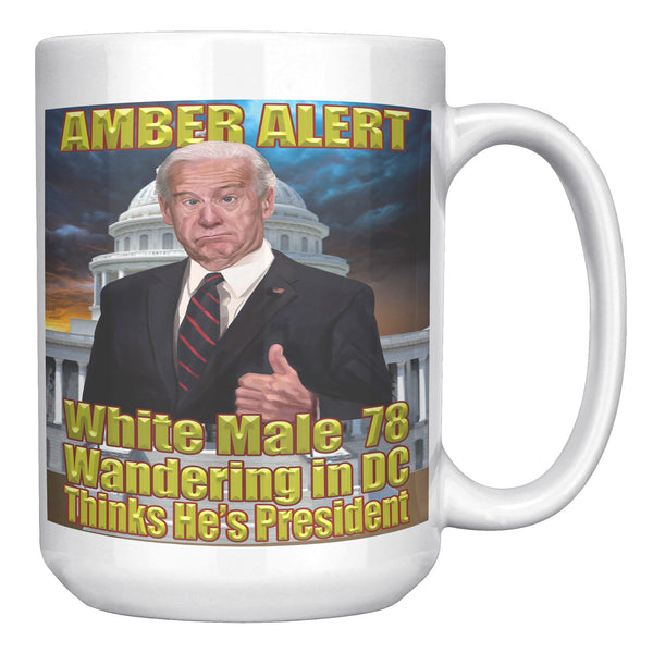 AMBER ALERT  -WHITE MALE 78  -WANDERING IN DC  -THINKS HE'S PRESIDENT