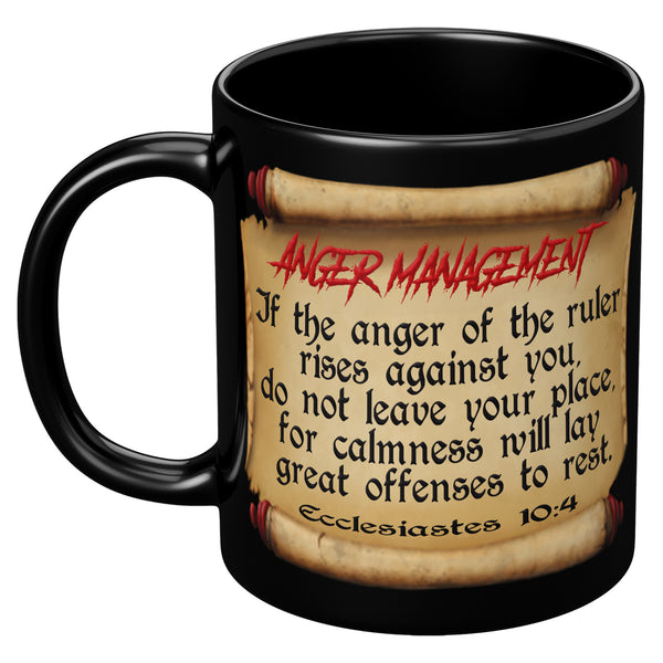 ANGER MANAGEMENT  -Ecclesiastes 10:4
