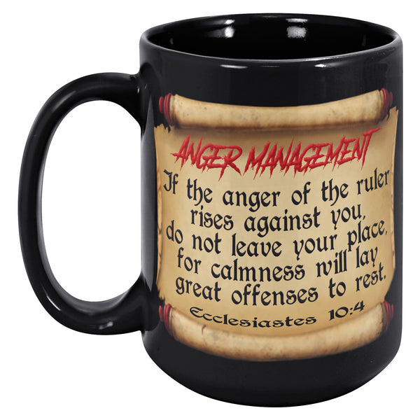ANGER MANAGEMENT  -Ecclesiastes 10:4