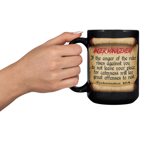 ANGER MANAGEMENT  -Ecclesiastes 10:4