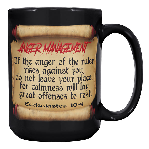 ANGER MANAGEMENT  -Ecclesiastes 10:4