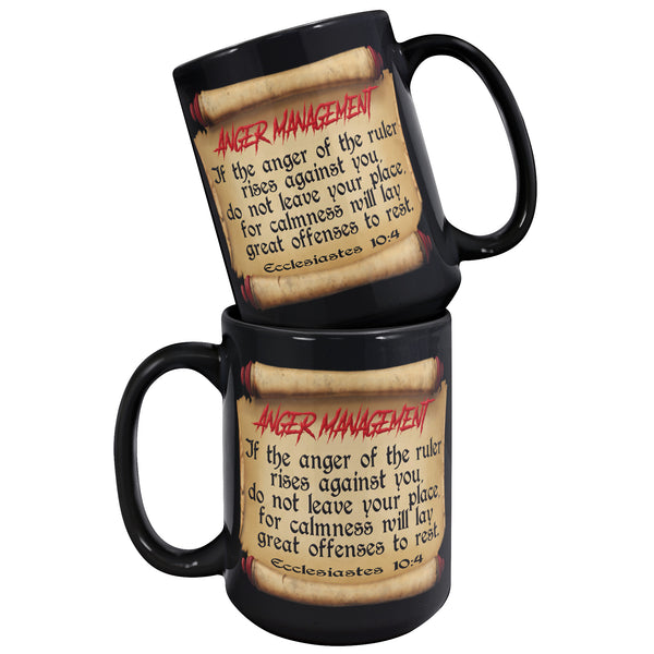 ANGER MANAGEMENT  -Ecclesiastes 10:4