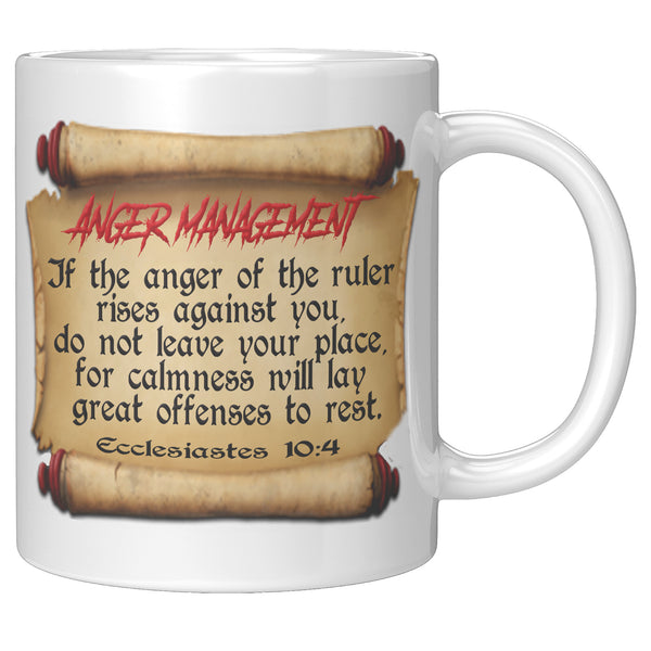 ANGER MANAGEMENT  -Ecclesiastes 10:4