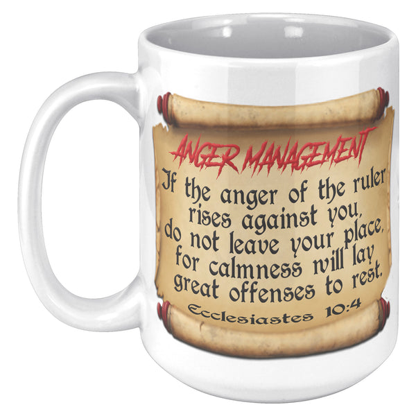 ANGER MANAGEMENT  -Ecclesiastes 10:4