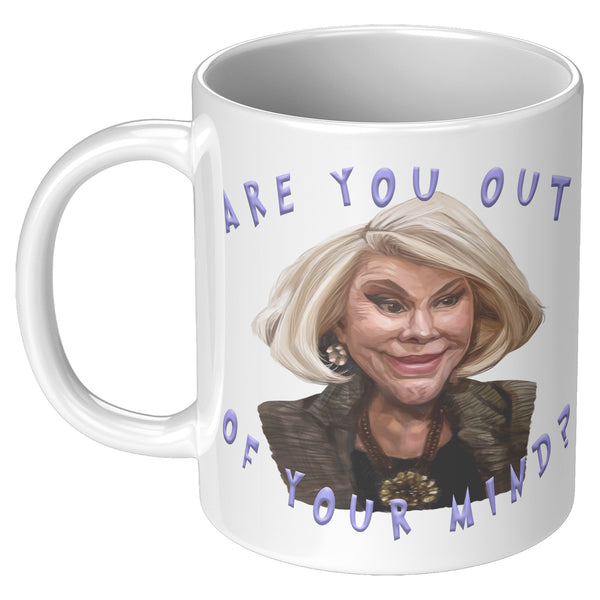 JOAN RIVERS  -ARE YOU OUT OF YOUR MIND?