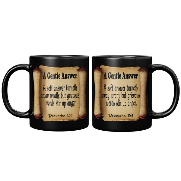 A GENTLE ANSWER  -Proverbs 15:1