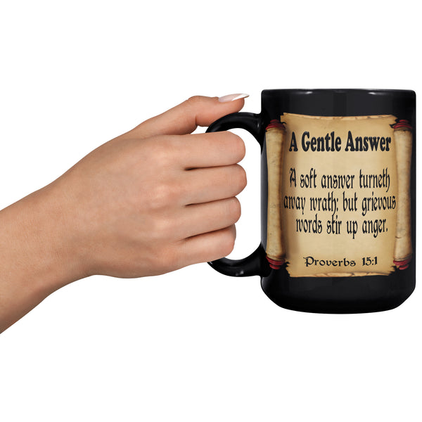 A GENTLE ANSWER  -Proverbs 15:1
