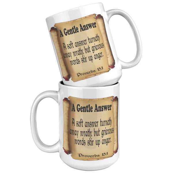 A GENTLE ANSWER  -Proverbs 15:1
