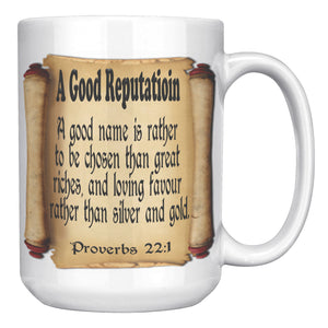 A GOOD REPUTATION  -Proverbs 22:1