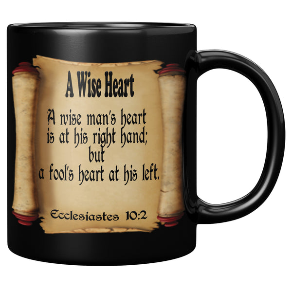 A WISE HEART  -Ecclesiastes 10:2