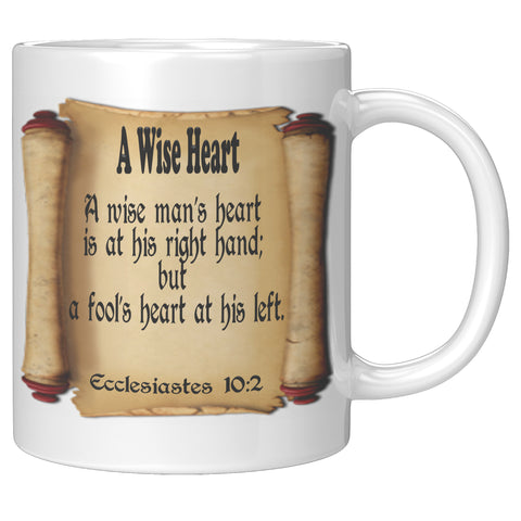 A WISE HEART  -Ecclesiastes 10:2