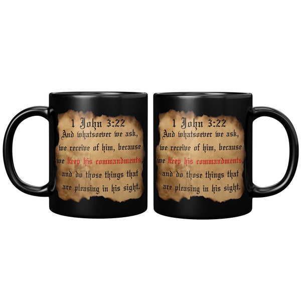 BECAUSE WE KEEP HIS COMMANDMENTS